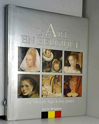 9782801106068: Lart en Belgique du Moyen ge  nos jours =: Art in Belgium from the Middle Ages to the present day
