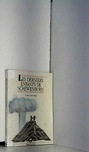 9782801106747: Les derniers enfants de schewenborn 092796 (Travelling N76)