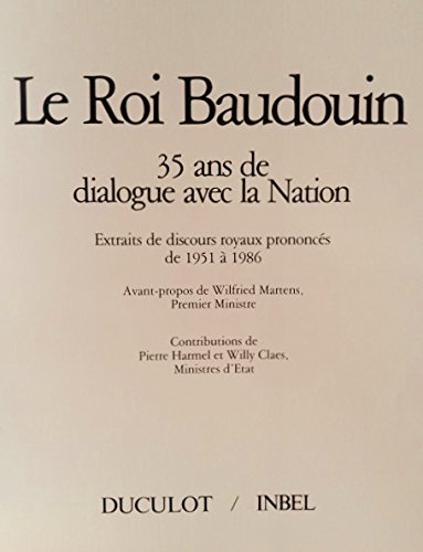 

Le Roi Baudouin : 35 ans de dialogue avec la Tation [first edition]