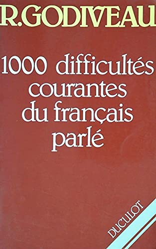 Stock image for 1000 difficults courantes du franais parl, en syntaxe, vocabulaire et prononciation. for sale by AUSONE