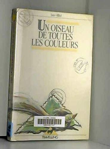 Stock image for UN OISEAU DE TOUTES LES COULEURS for sale by Ammareal