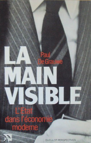 9782801107379: La main visible: L'Etat dans l'économie moderne (Duculot perspectives) (French Edition)