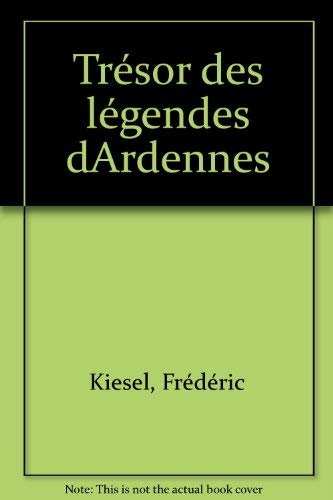 Tr sor des L gendes d'Ardennes.