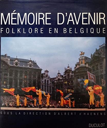 Beispielbild fr Folklore en Belgique. Collection : Mmoire d'avenir. zum Verkauf von AUSONE