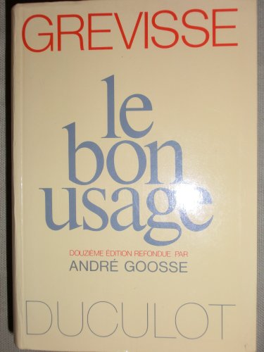 Beispielbild fr Le bon usage: grammaire française zum Verkauf von WorldofBooks