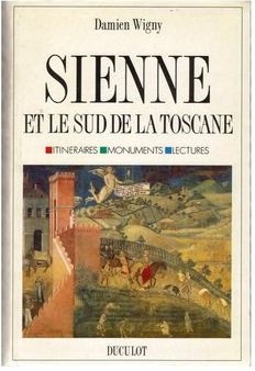 9782801110232: SIENNE ET LE SUD DE LA TOSCANE