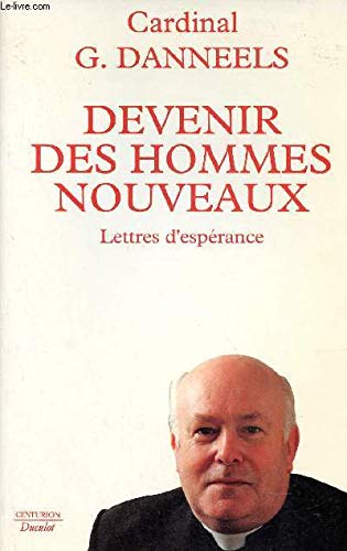 9782801110584: Devenir Des Hommes Nouveaux: Lettres D'Esperance