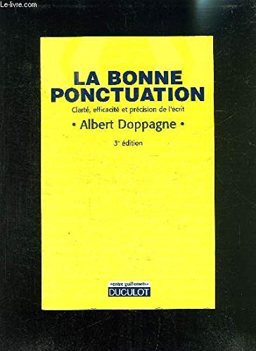 Imagen de archivo de La bonne ponctuation : clart, prcision et efficacit de vos phrases a la venta por Ammareal