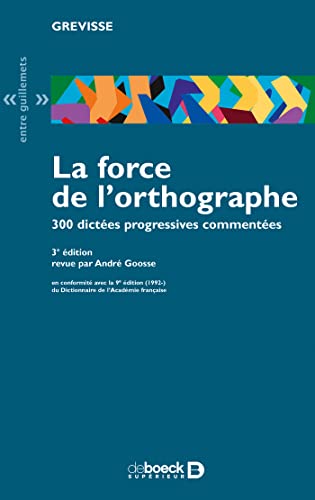 Imagen de archivo de La force de l'orthographe: 300 dictes profressives commentes (French Edition) a la venta por Gallix