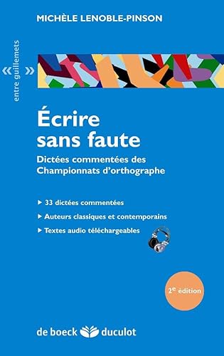 Stock image for Ecrire sans faute : Dictes commentes des championnats d'orthographe for sale by Ammareal