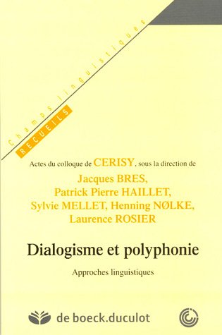 Stock image for Dialogisme et polyphonie : Approches linguistiques for sale by Asano Bookshop