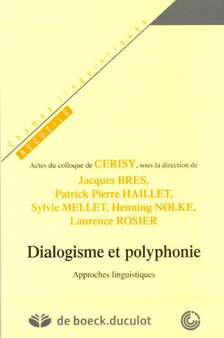9782801113646: Dialogisme et polyphonie: Approches linguistiques