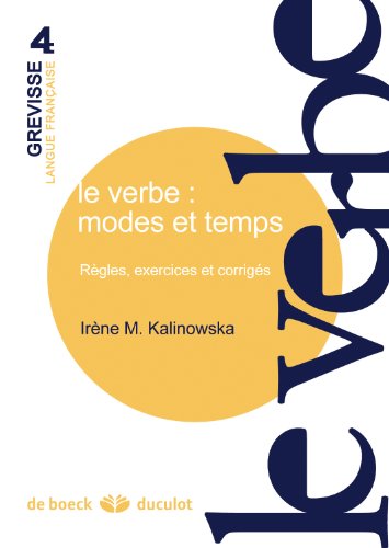 9782801116319: LE VERBE: MODES ET TEMPS: REGLES, EXERCICES ET CORRIGES