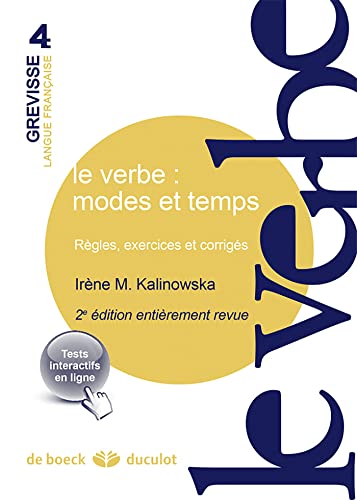 Imagen de archivo de Le verbe : modes et temps: Rgles, exercices et corrigs (French Edition) a la venta por GF Books, Inc.