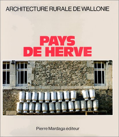 Imagen de archivo de Architecture rurale de Wallonie : Pays de Herve. a la venta por AUSONE