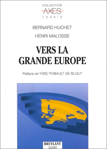 9782802707349: Vers la grande Europe: Essai pour reconstruire une communauté de peuples et d'états (Collection Axes) (French Edition)