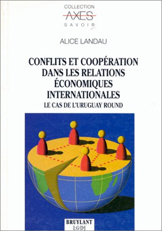 9782802707417: L'Uruguay round: Conflit et coopration dans les relations conomiques internationales