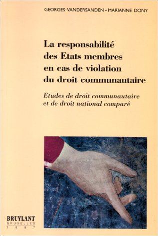 Stock image for LA RESPONSABILITE DES ETATS MEMBRES EN CAS DE VIOLATION DU DROIT COMMUNAUTAIRE for sale by medimops