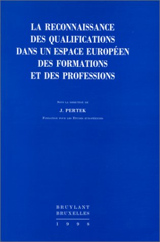 Beispielbild fr La Reconnaissance Des Qualifications Dans Un Espace Europen Des Formations Et Des Professions zum Verkauf von RECYCLIVRE