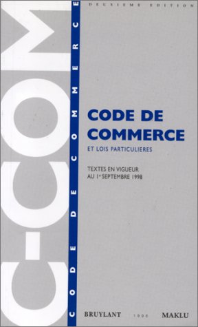 Beispielbild fr Code de commerce et lois particulieres textes en viguer au premier decembre 1998 2e ed.98 zum Verkauf von medimops