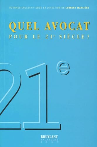 9782802714088: Quel Avocat Pour Le 21eme Siecle ?