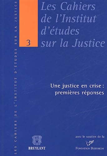 Une justice en crise : premieres reponses