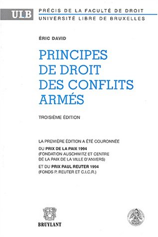 Principes de droit des conflits armÃ©s (9782802716853) by David, E.