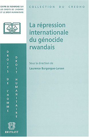 Beispielbild fr La rpression internationale du gnocide rwandais zum Verkauf von Ammareal