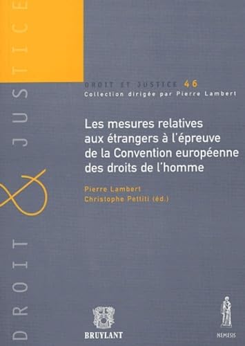 LES MESURES RELATIVES AUX Ã‰TRANGERS Ã€ L'Ã‰PREUVE DE LA CONVENTION EUROPÃ‰ENNE DES (9782802717812) by LAMBERT P., PETTITI C.