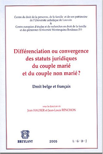 9782802718888: Diffrenciation ou convergence des statuts juridiques du couple mari et du couple non mari ?: Droit belge et franais