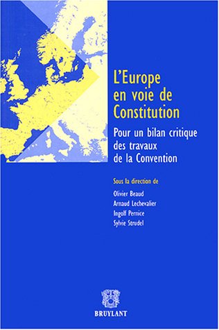 9782802719175: L'Europe en voie de constitution: Pour un bilan critique des travaux de la Convention