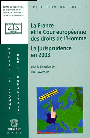 9782802720300: La France et la Cour europenne des droits de l'Homme: La jurisprudence en 2003