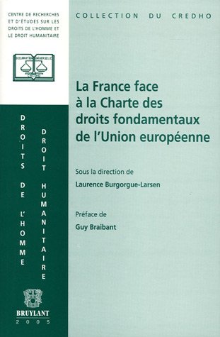 Beispielbild fr La France face  la Charte des droits fondamentaux de l'Union europenne zum Verkauf von Ammareal