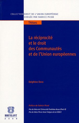 Stock image for La rciprocit et le droit des Communauts et de l'Union Europennes for sale by Ammareal