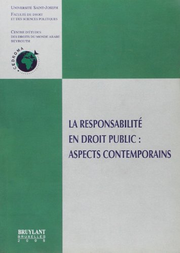 9782802721543: La responsabilit en droit public : aspects contemporains: Colloque de Beyrouth 3-4 novembre 2004