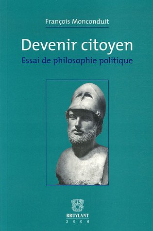 Stock image for Devenir citoyen: Essai de philosophie politique for sale by Ammareal