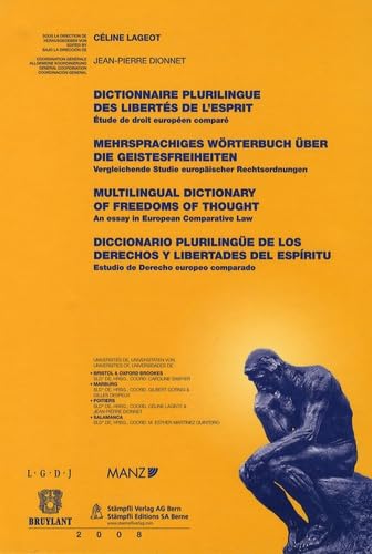 Beispielbild fr Lageot, C: Dictionnaire Plurilingue Des Libertes De L`esprit: Etude De Droit Europeen Compare / Vergleichende Studie Europaischer Rechtsordnungen / An . Europe / Estudio De Derecho Europeo Comparado zum Verkauf von Buchpark