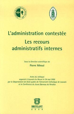 Stock image for L`administration conteste: Les recours administratifs internes for sale by Buchpark