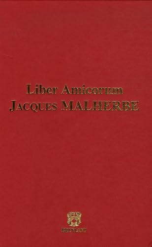 Liber Amicorum Jacques Malherbe (9782802722588) by Malherbe, Jacques; Collectif