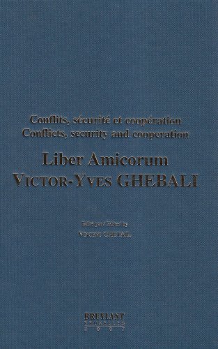 Beispielbild fr Mlanges en l'honneur du professeur Victor yves Ghebali : conflits, scurit et coopration zum Verkauf von Ammareal