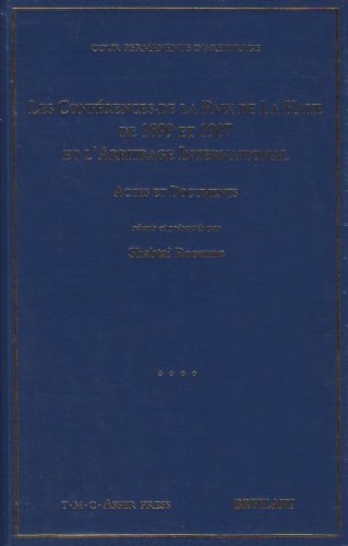 9782802724452: Les confrences de la Paix de La Haye de 1899 et 1907 et l'arbitrage international: Actes et documents