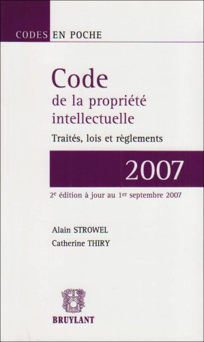 9782802725145: Code de la proprit intellectuelle: Traits, lois et rglements