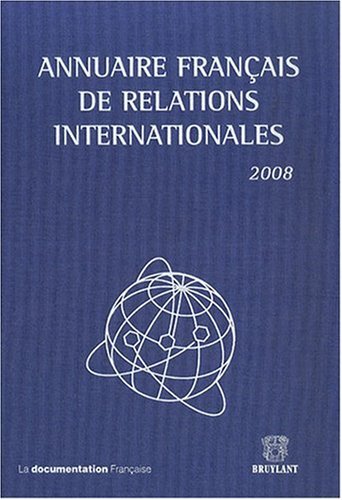 9782802725534: Annuaire franais de relations internationales. Volume 9. 2008