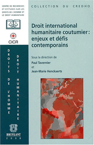 9782802725640: Droit international humanitaire coutumier : enjeux et dfis contemporains