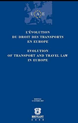 Stock image for L`evolution du Droit des Transports en Europe / Evolution of: Marseille 12 Octobre 2007 (Union des Avocats Europeens (UAE)) for sale by Buchpark