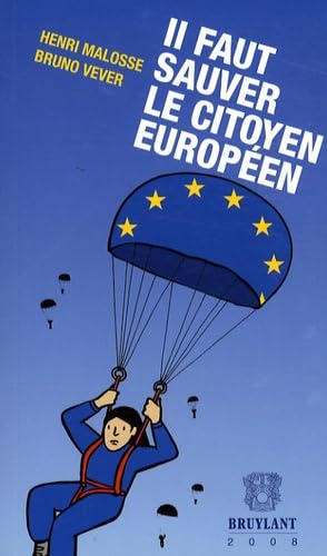 Stock image for Il faut sauver le citoyen europen ! : Un "plan C" pour rendre l'Europe aux citoyens for sale by Ammareal