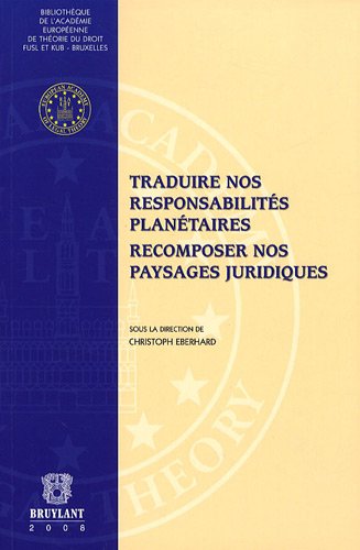 9782802726548: Traduire Nos Responsabilits Plantaires. Recomposer Nos Paysages Juridiques