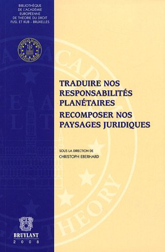 Stock image for Traduire Nos Responsabilits Plantaires : Recomposer Nos Paysages Juridiques for sale by RECYCLIVRE
