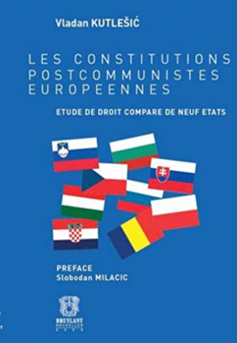 Beispielbild fr Les constitutions postcommunistes europennes: tude de droit compar de neuf tats zum Verkauf von Buchpark