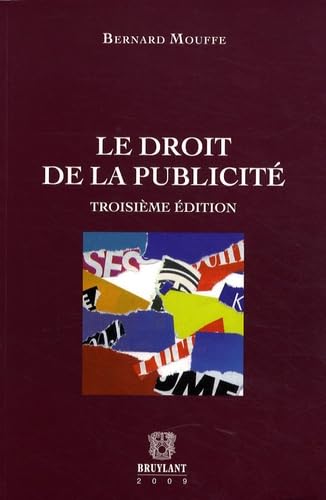 Stock image for DROIT DE LA PUBLICITE, 3 EME EDITION (LE) for sale by LiLi - La Libert des Livres